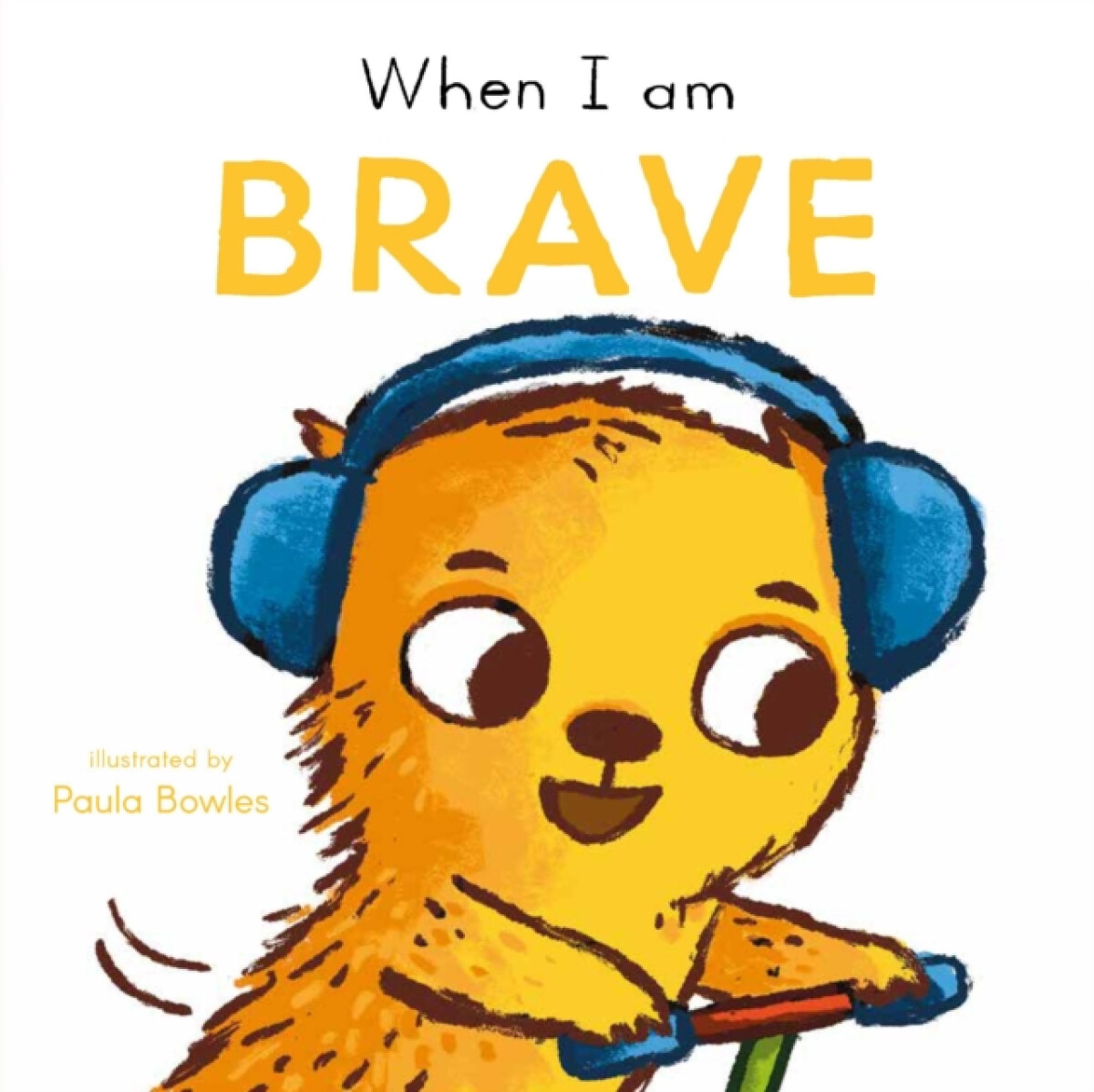Kniha When I am Brave
