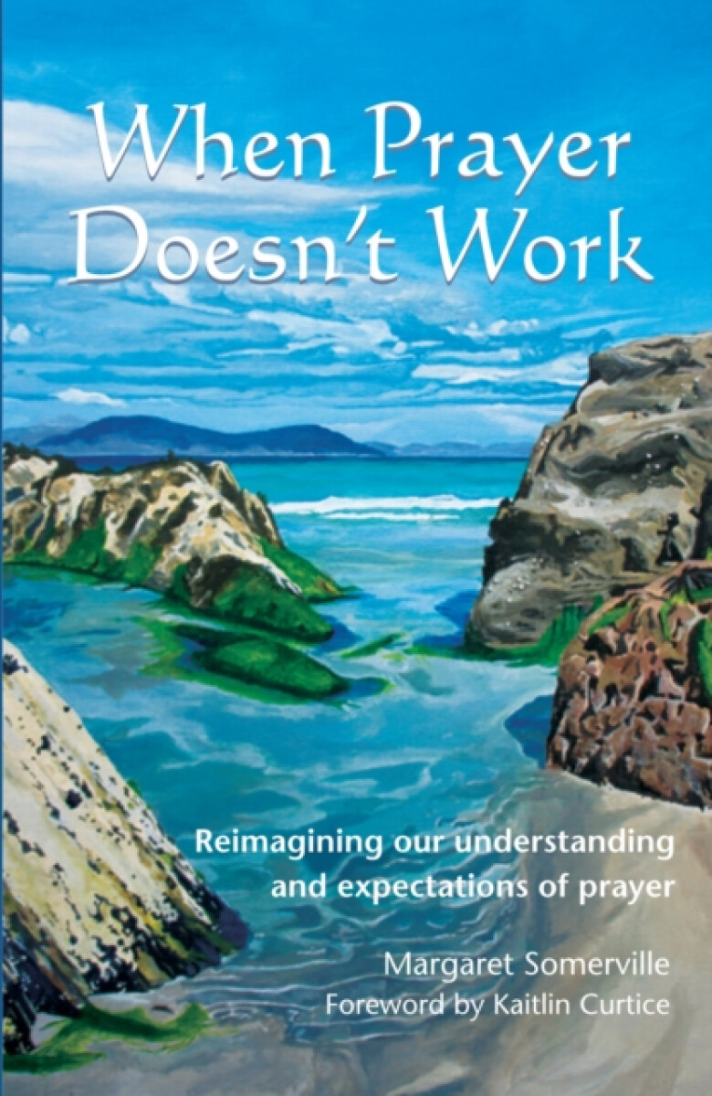 Kniha When Prayer Doesn't Work