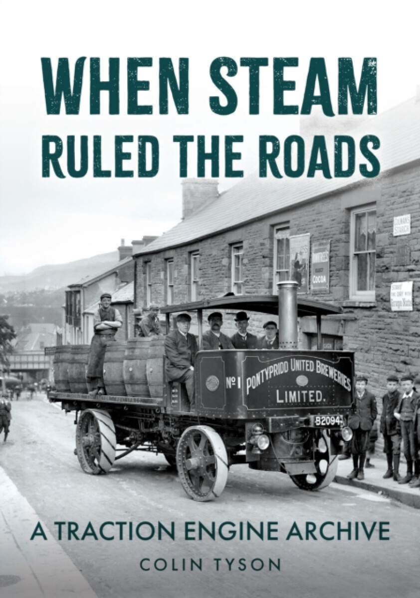 Kniha When Steam Ruled the Roads