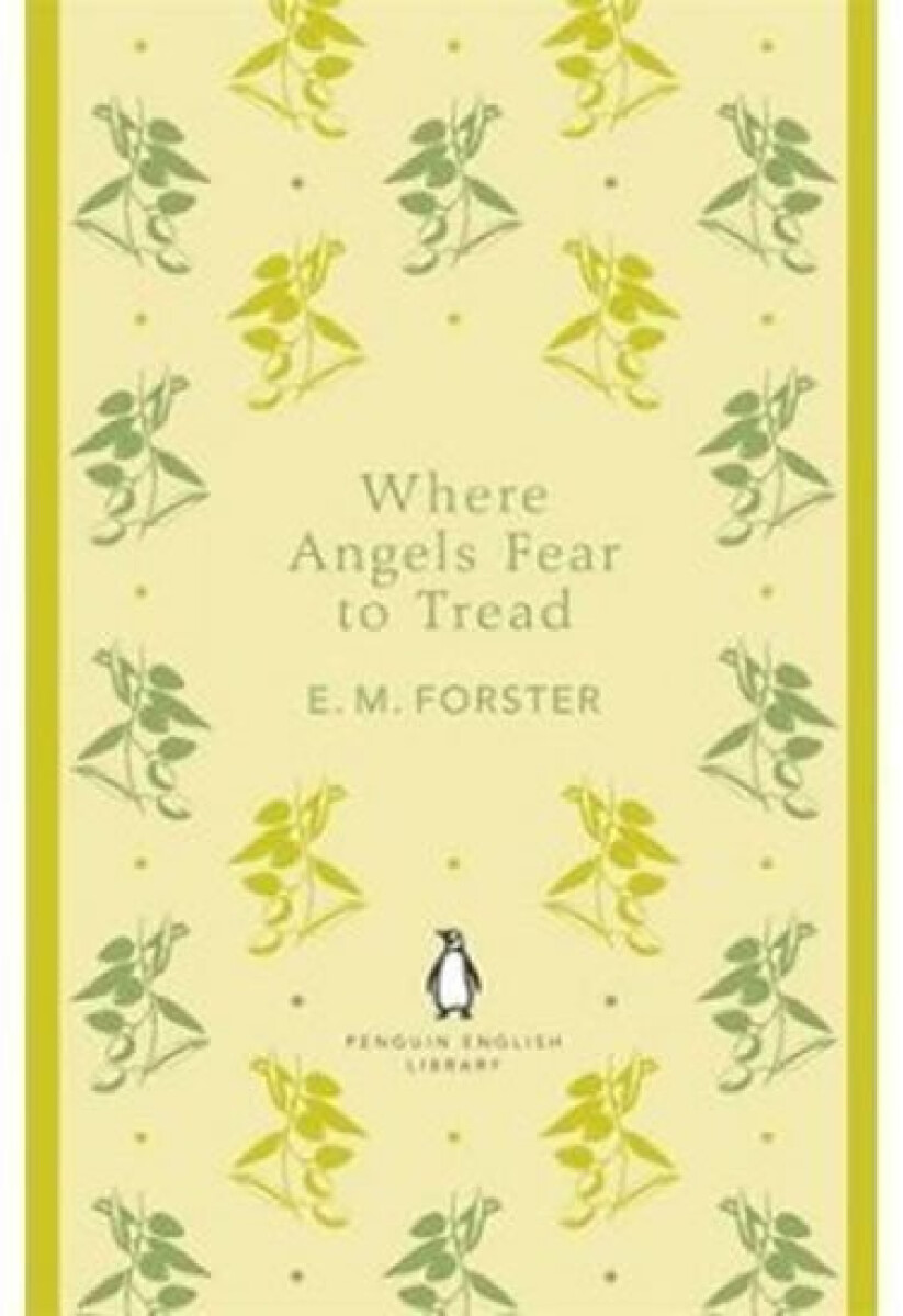 Where Angels Fear to Tread - Edward M. Forster