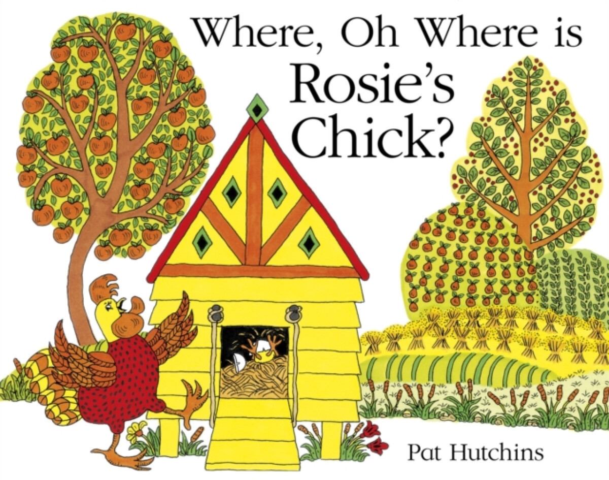 Kniha Where, Oh Where, is Rosie's Chick?