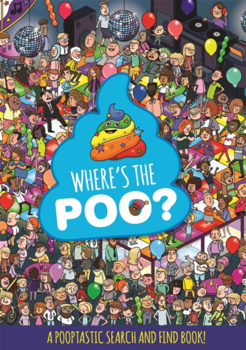 Kniha Where's the Poo? A Pooptastic Search and Find Book