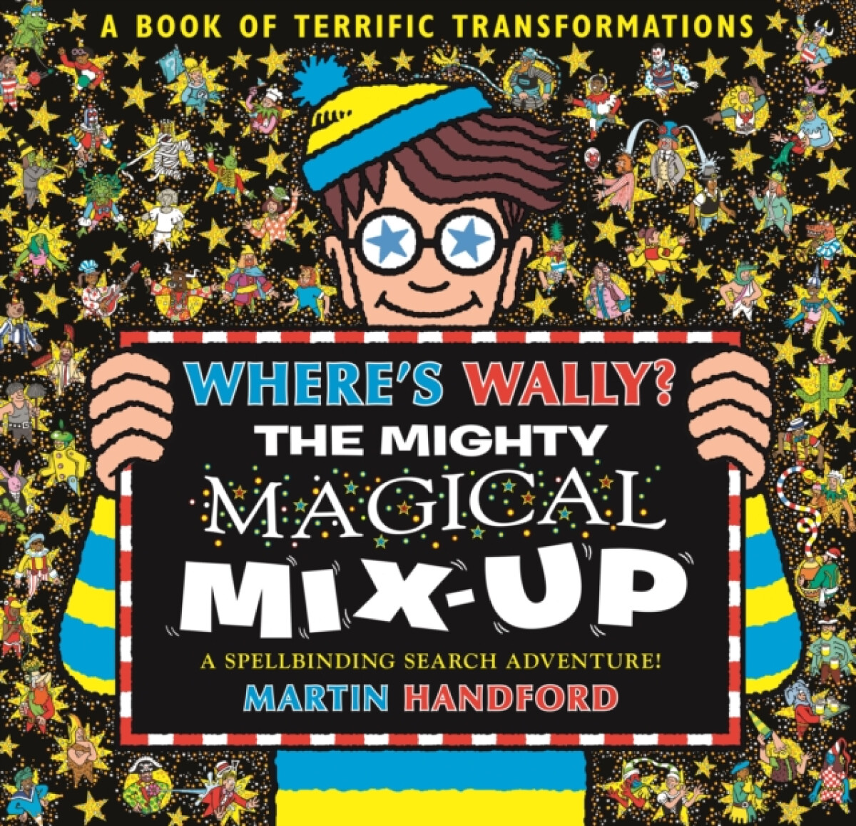 Where's Wally? The Mighty Magical Mix-Up - Martin Handford