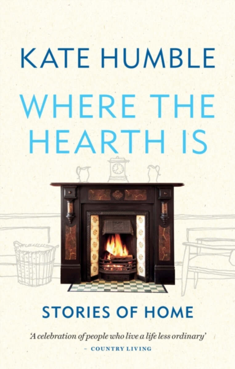 Kniha Where the Hearth Is: Stories of home