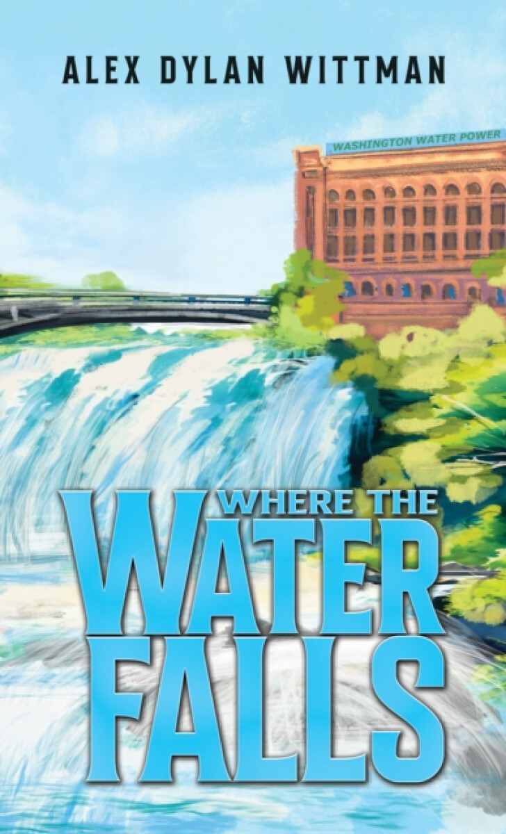 Where the Water Falls - Alex Dylan Wittman