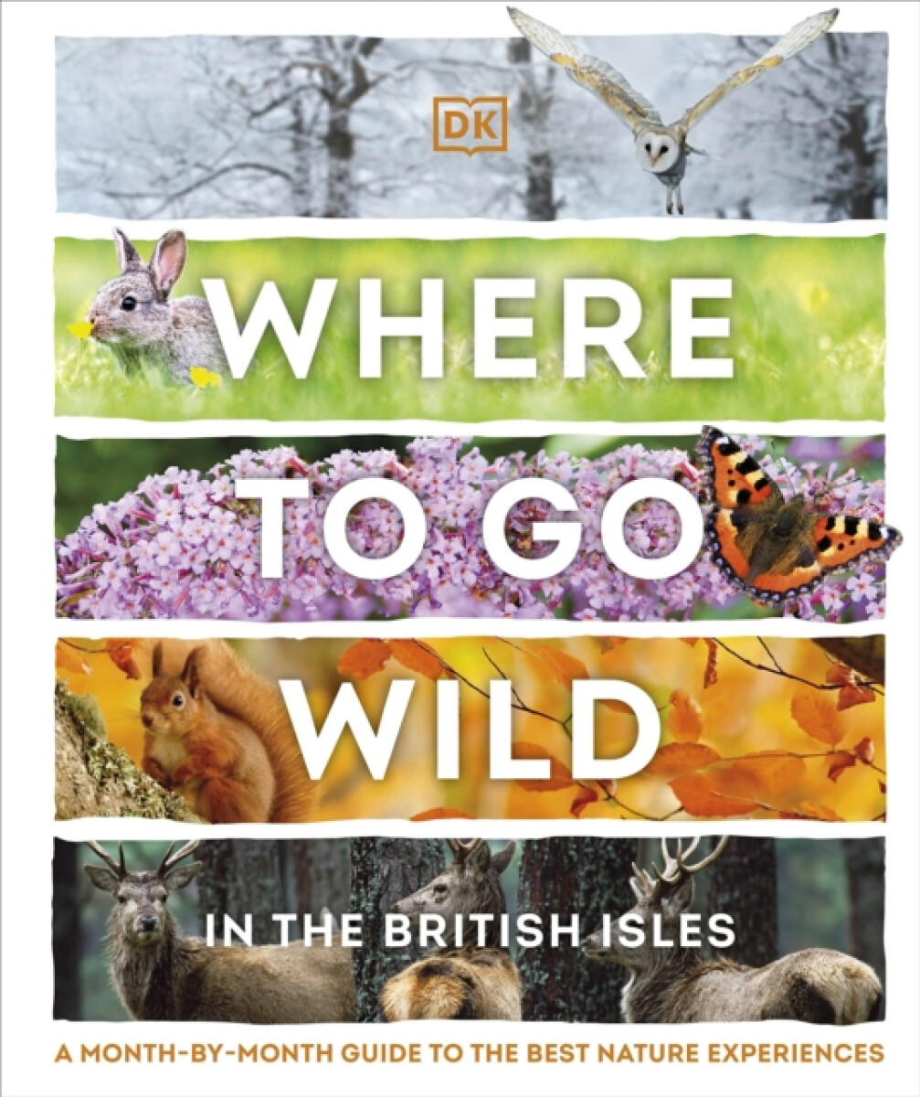 Kniha Where to Go Wild in the British Isles