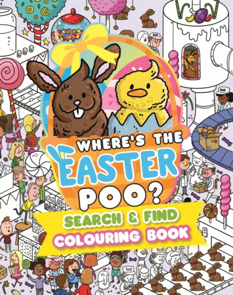 Whereâ€™s the Easter Poo? Search and Find Colouring Book - Alex Hunter