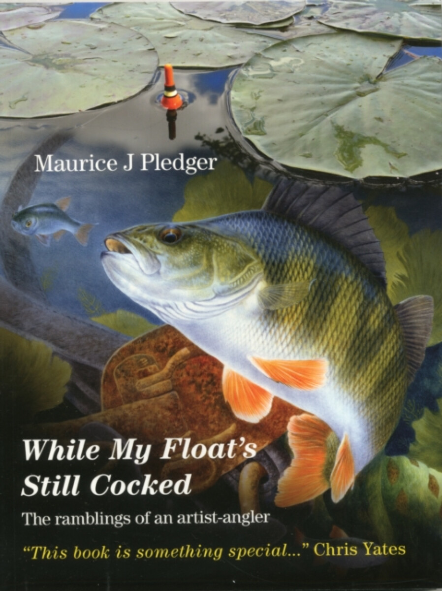 While My Float's Still Cocked - Maurice J. Pledger