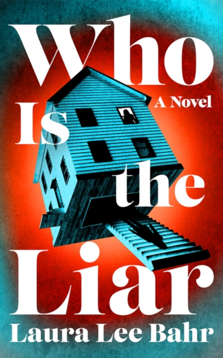 Who Is the Liar - Laura Lee Bahr