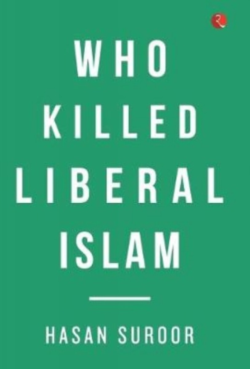 Kniha Who Killed Liberal Islam