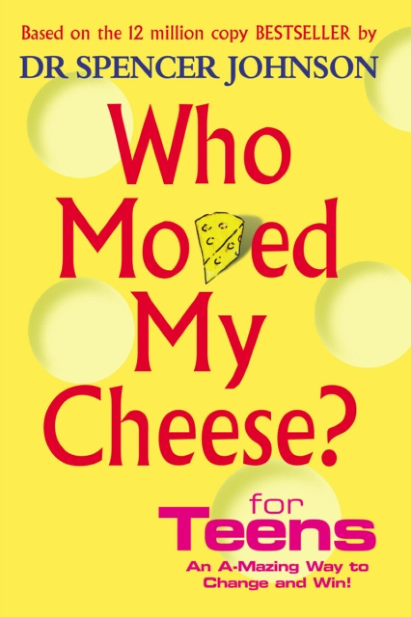 Kniha Who Moved My Cheese? for Teens