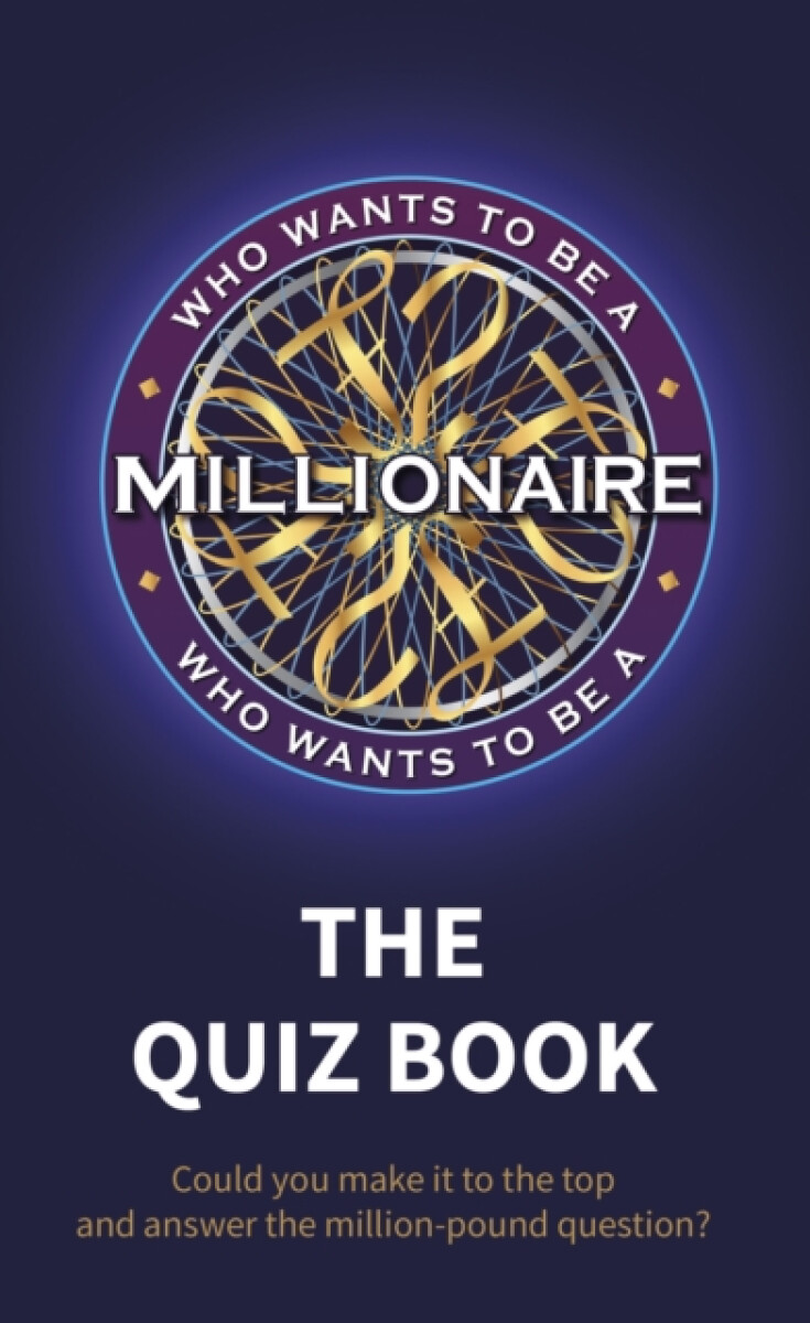Who Wants to be a Millionaire - The Quiz Book - Sony Pictures Television UK Rights Ltd