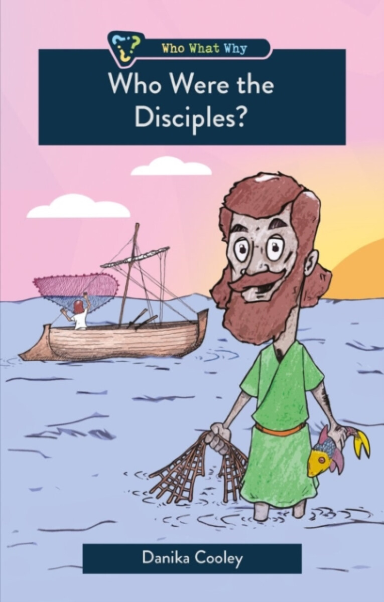 Who Were the Disciples? - Danika Cooley