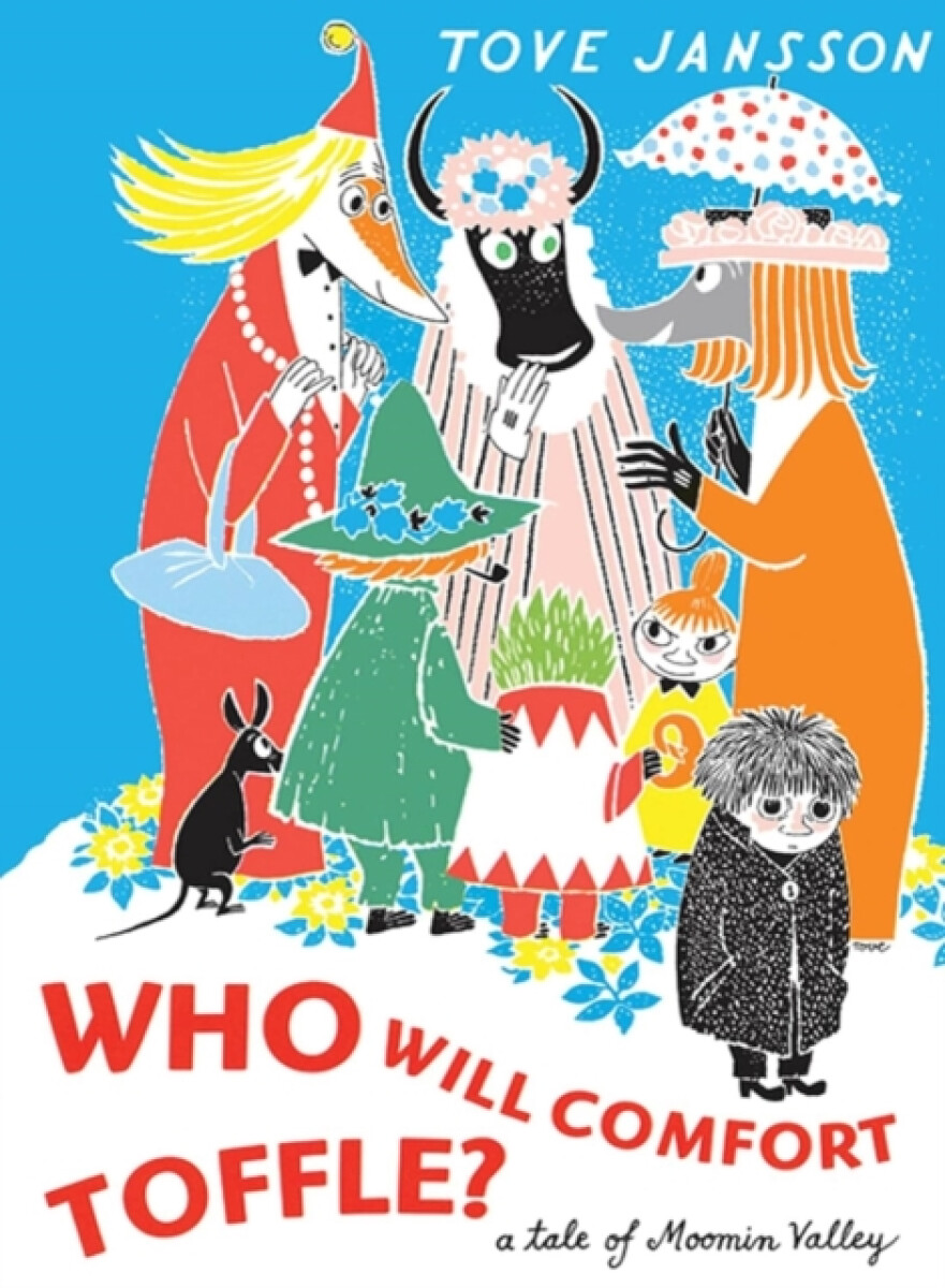 Who Will Comfort Toffle? - Tove Janssonová