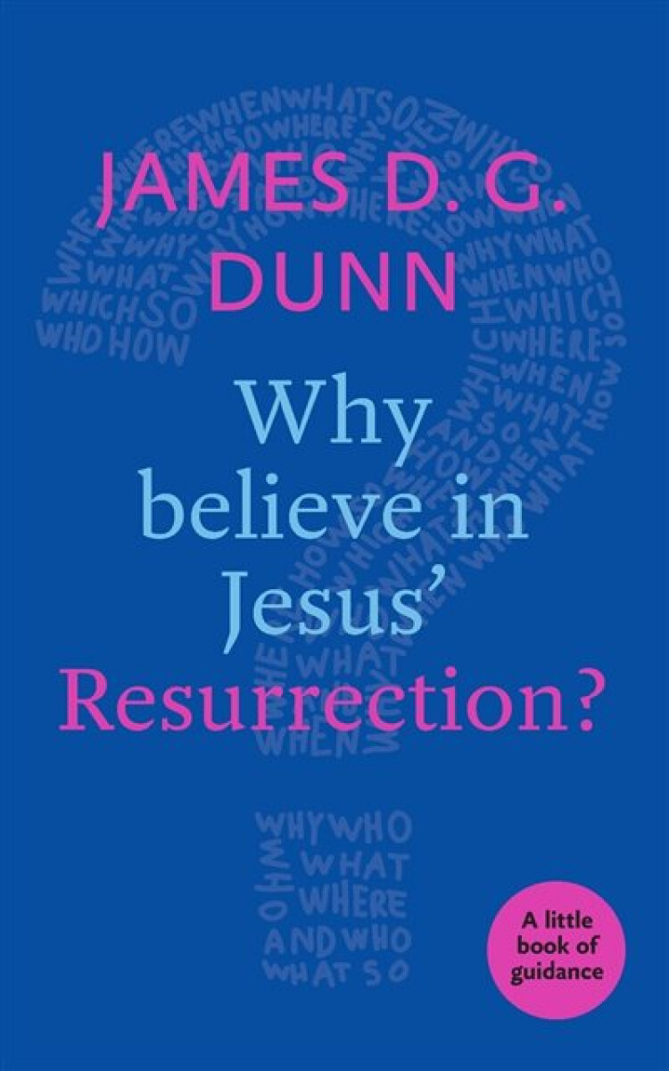 Kniha Why believe in Jesus' Resurrection?