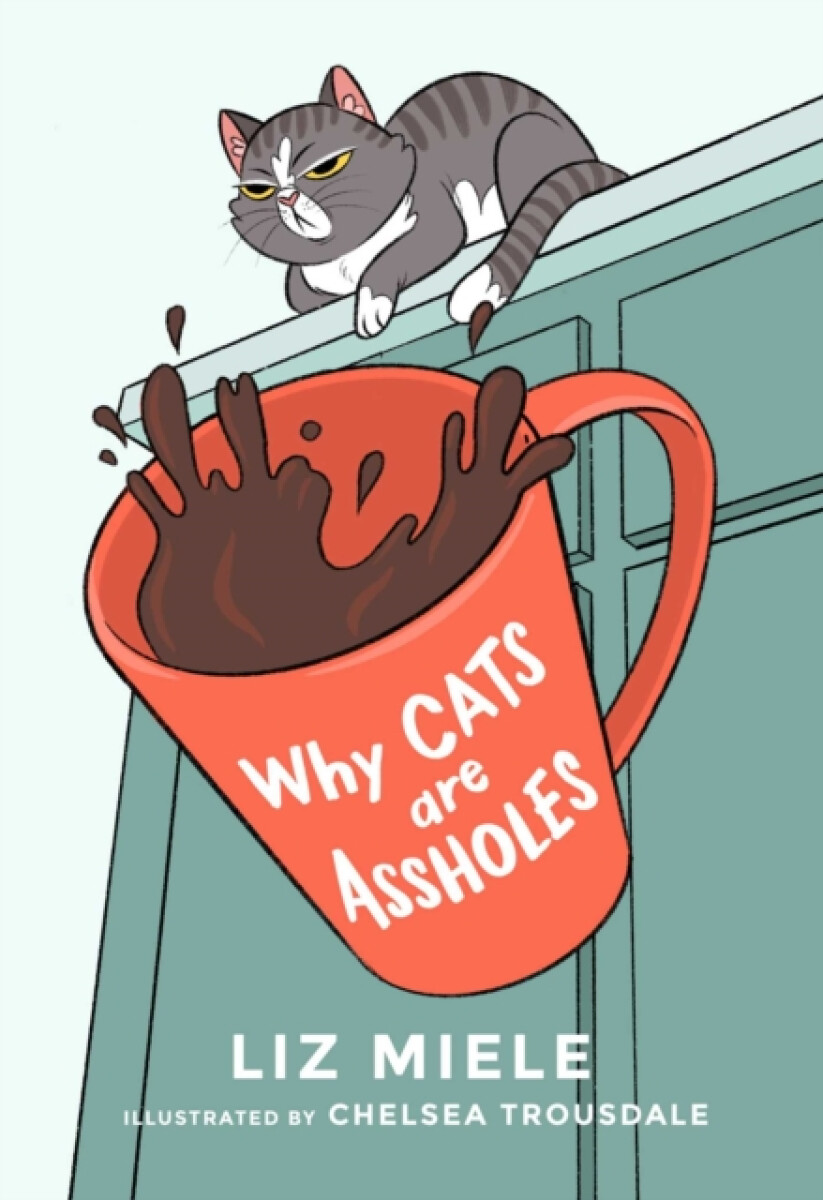 Kniha Why Cats are Assholes