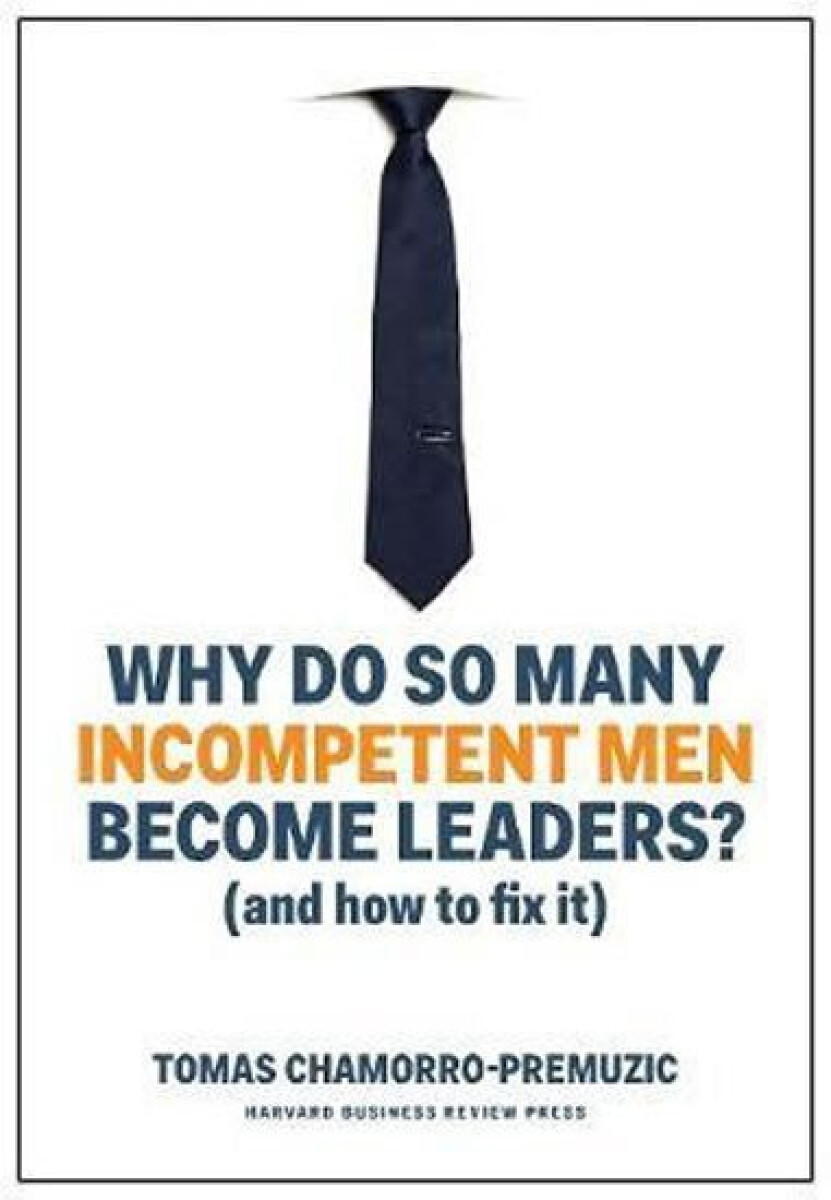 Kniha Why Do So Many Incompetent Men Become Leaders?