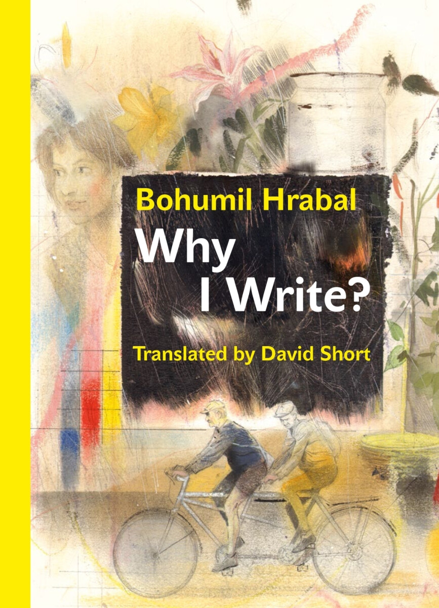 Why I Write? - Bohumil Hrabal