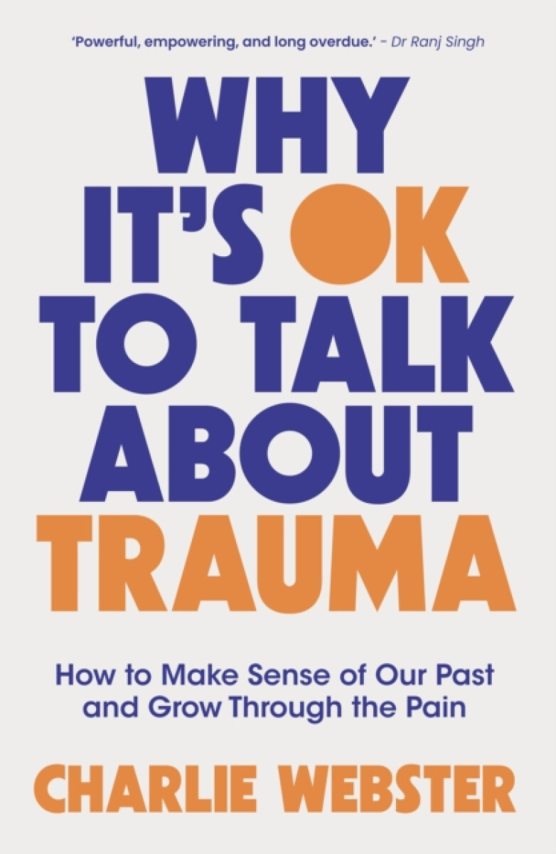 Levně Why It's OK to Talk About Trauma - Charlie Webster