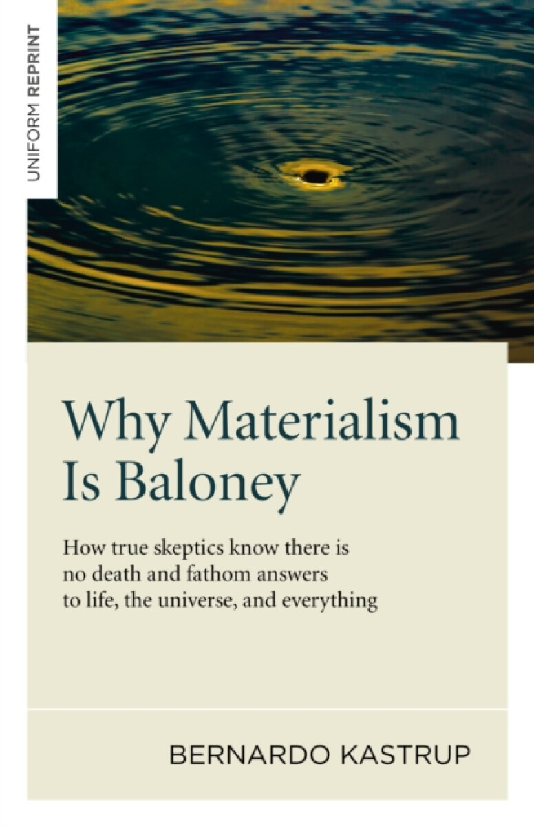 Kniha Why Materialism Is Baloney – How true skeptics know there is no death and fathom answers to life, the universe, and everything