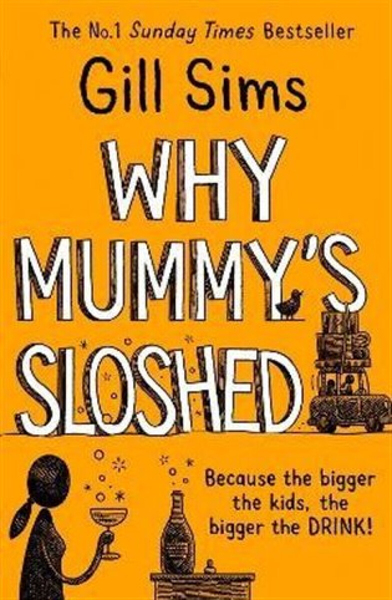 Kniha Why Mummy’s Sloshed