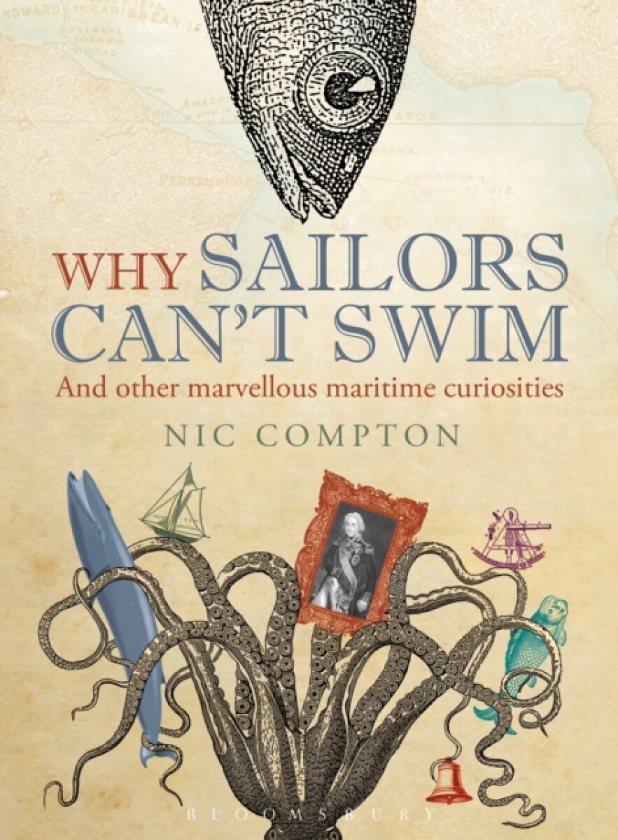 Kniha Why Sailors Can't Swim and Other Marvellous Maritime Curiosities