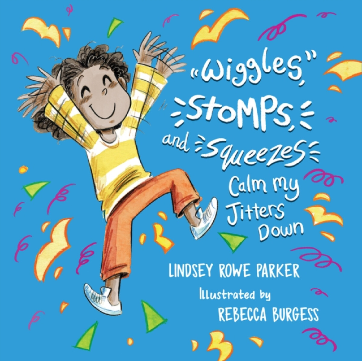 Kniha Wiggles, Stomps, and Squeezes Calm My Jitters Down