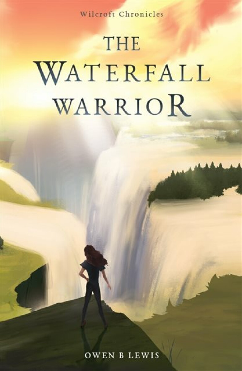Kniha Wilcroft Chronicles: The Waterfall Warrior
