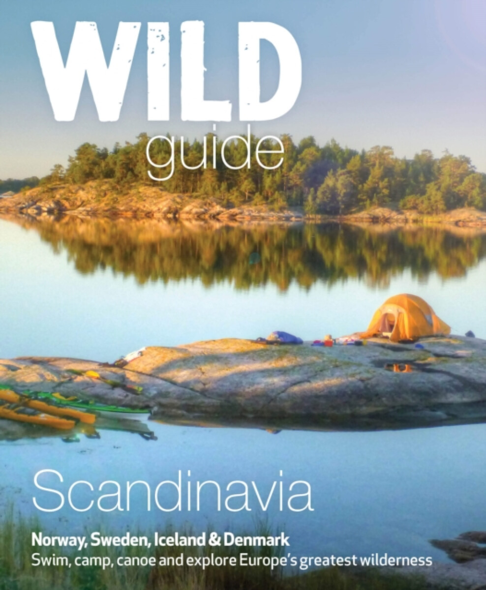 Kniha Wild Guide Scandinavia (Norway, Sweden, Iceland and Denmark)