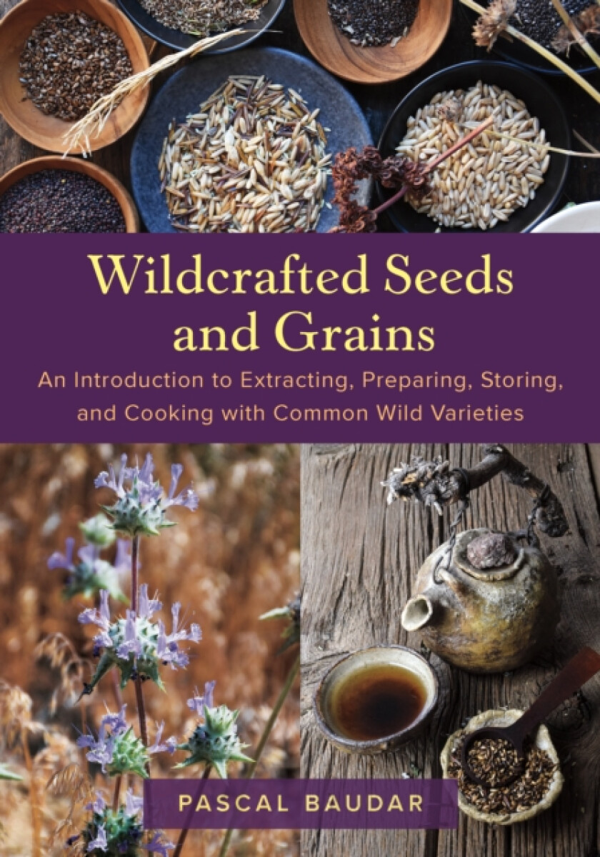 Kniha Wildcrafted Seeds and Grains