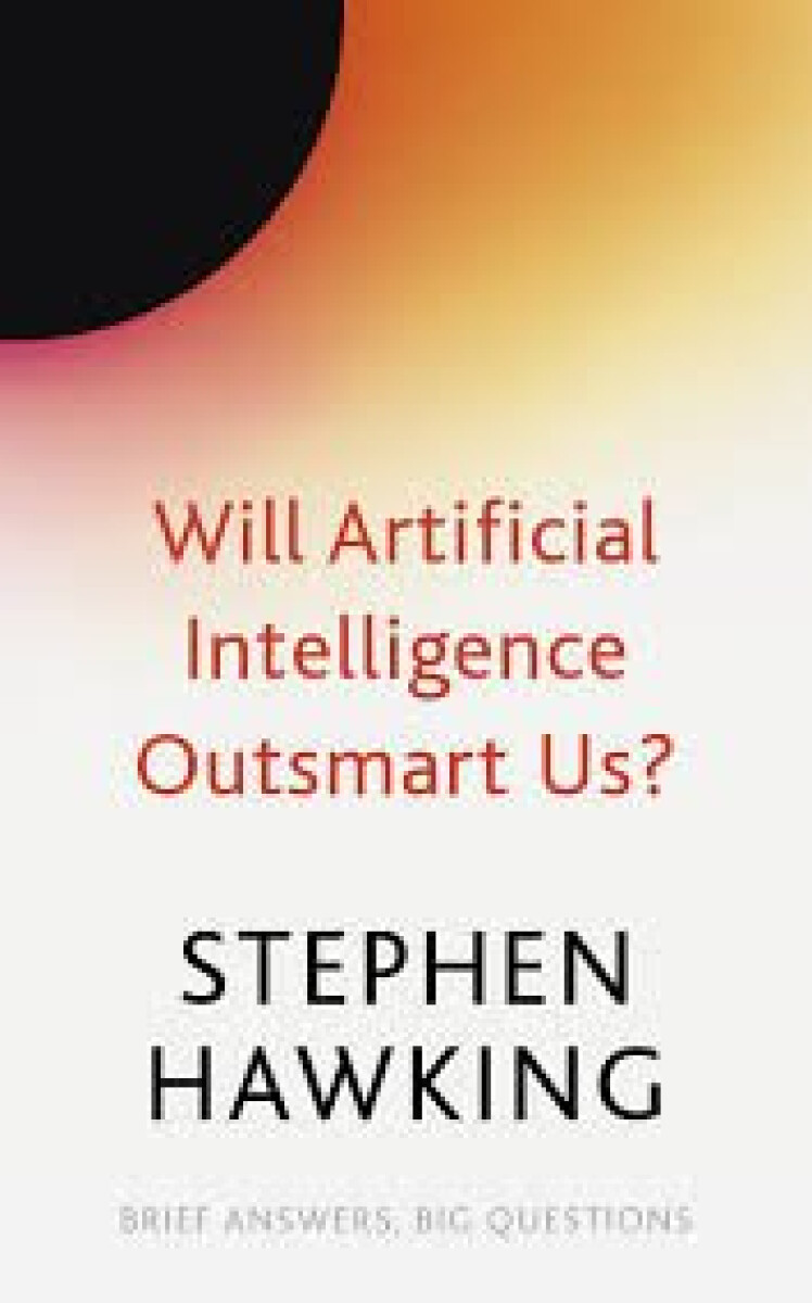 Kniha Will Artificial Intelligence Outsmart Us?