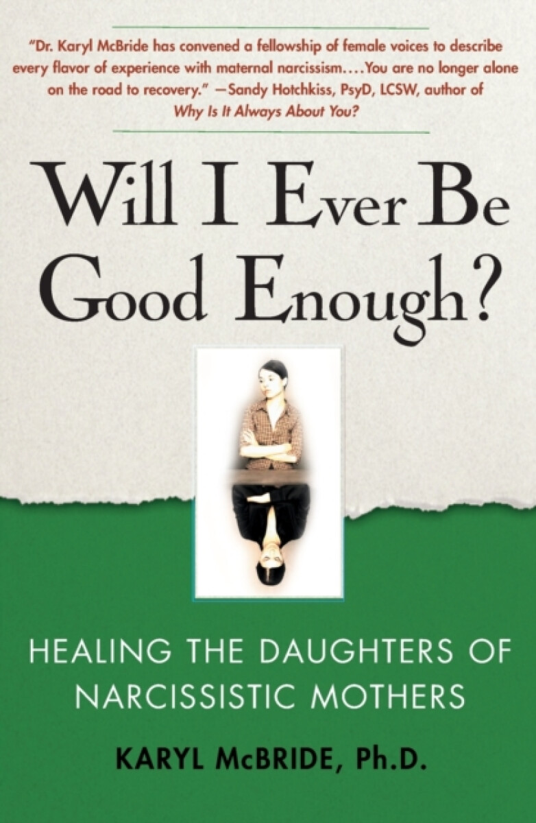 Will I Ever Be Good Enough? - Karyl McBride