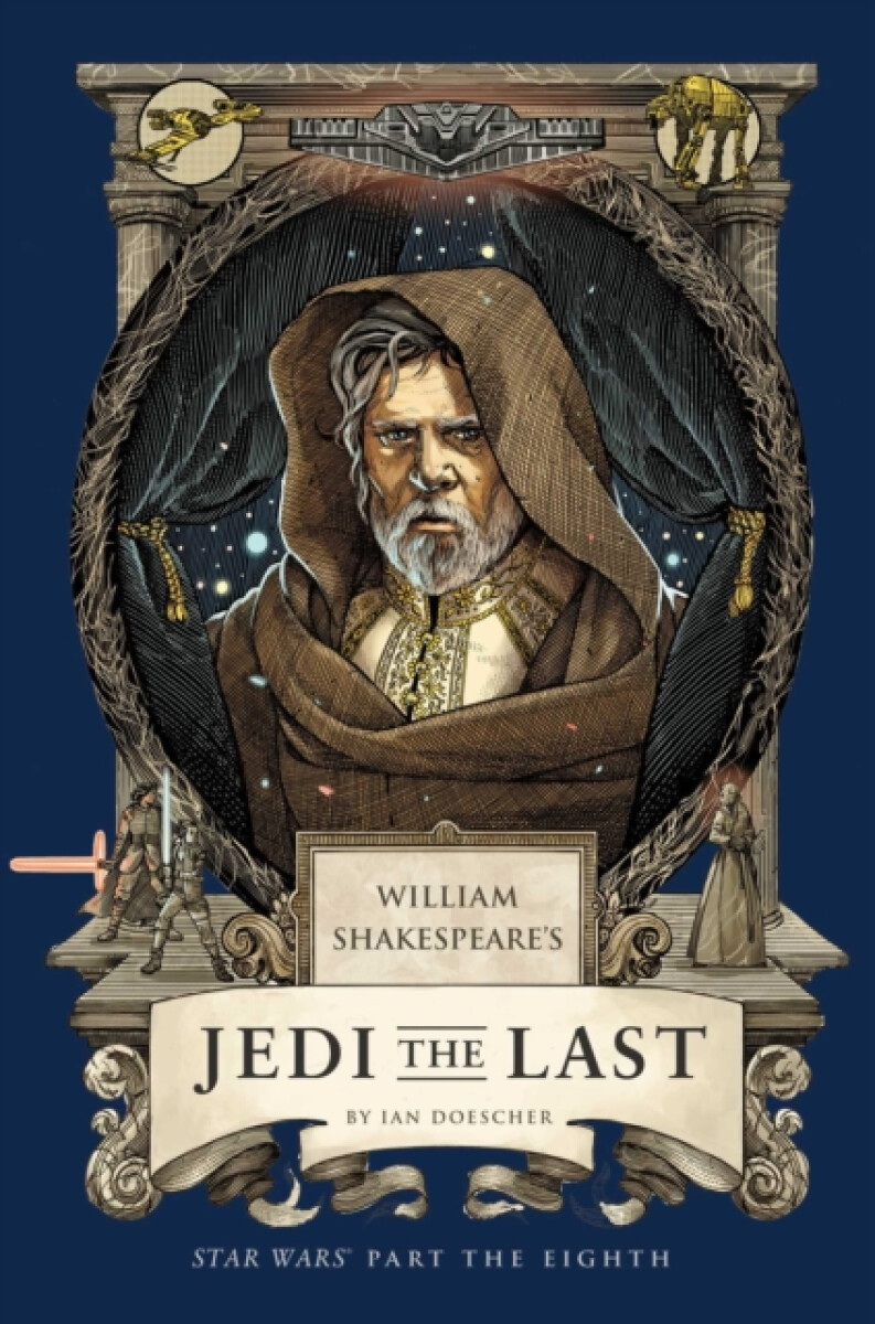 William Shakespeare's Jedi the Last: Star Wars Part the Eighth