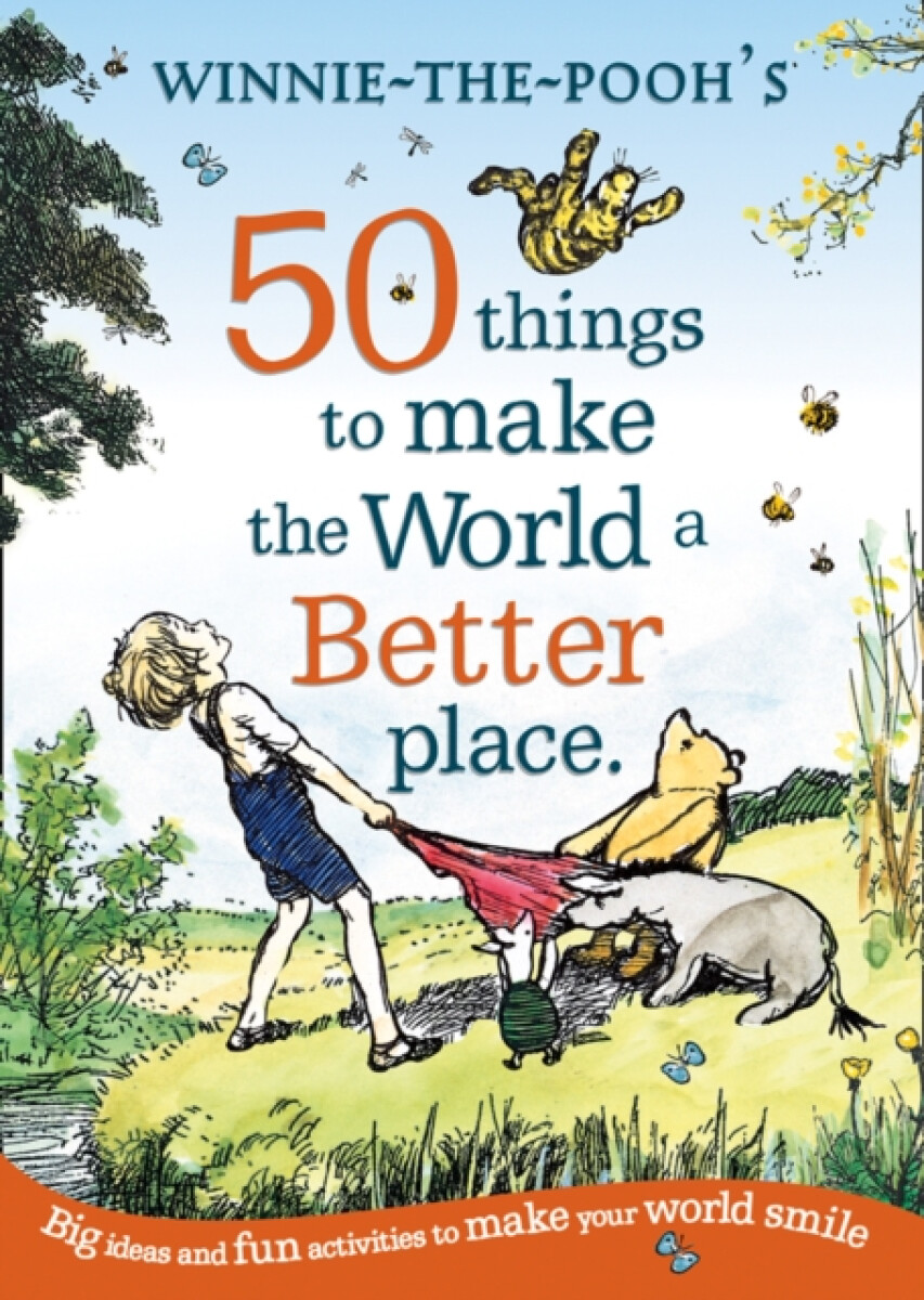 Kniha Winnie the Pooh: 50 Things to Make the World a Better Place