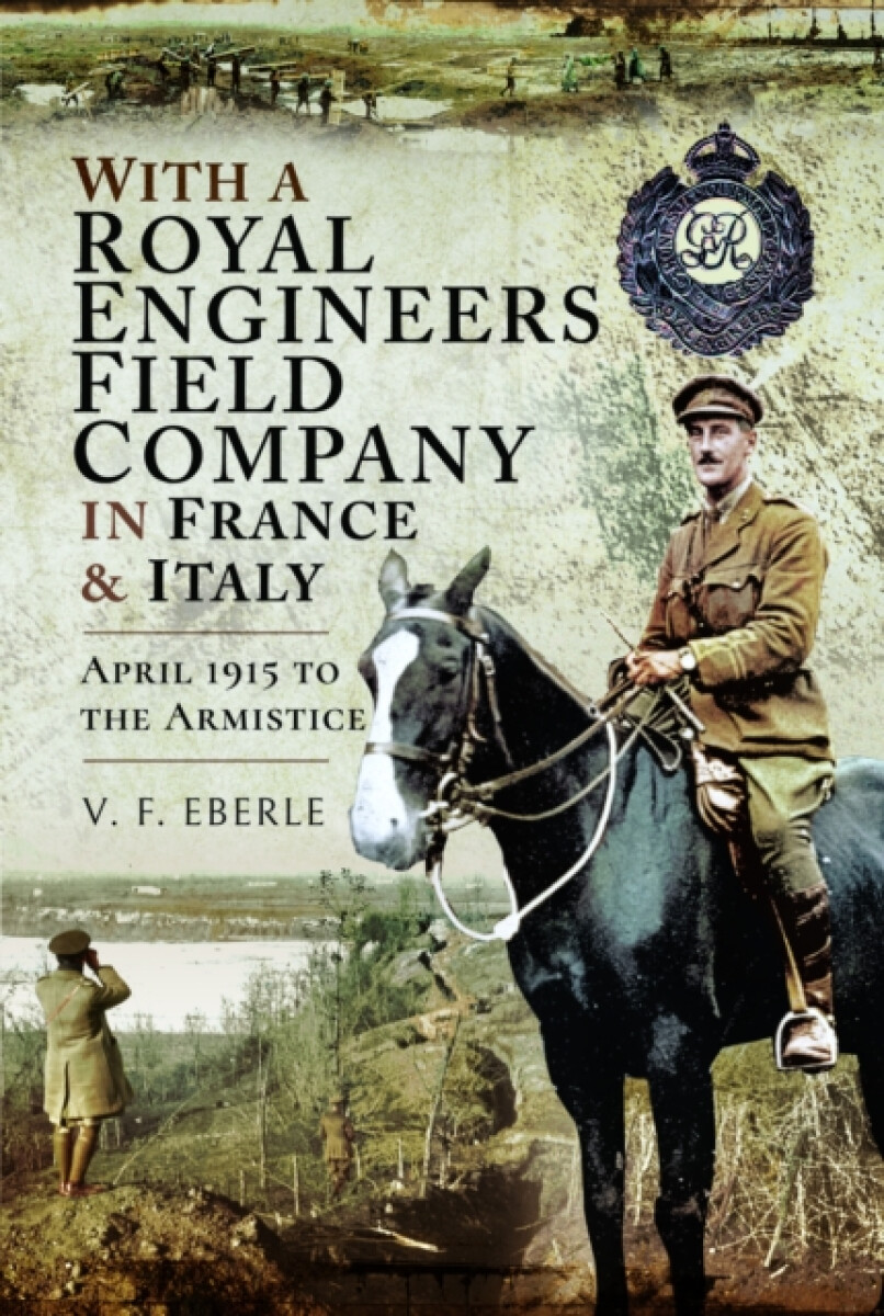 Kniha With a Royal Engineers Field Company in France & Italy