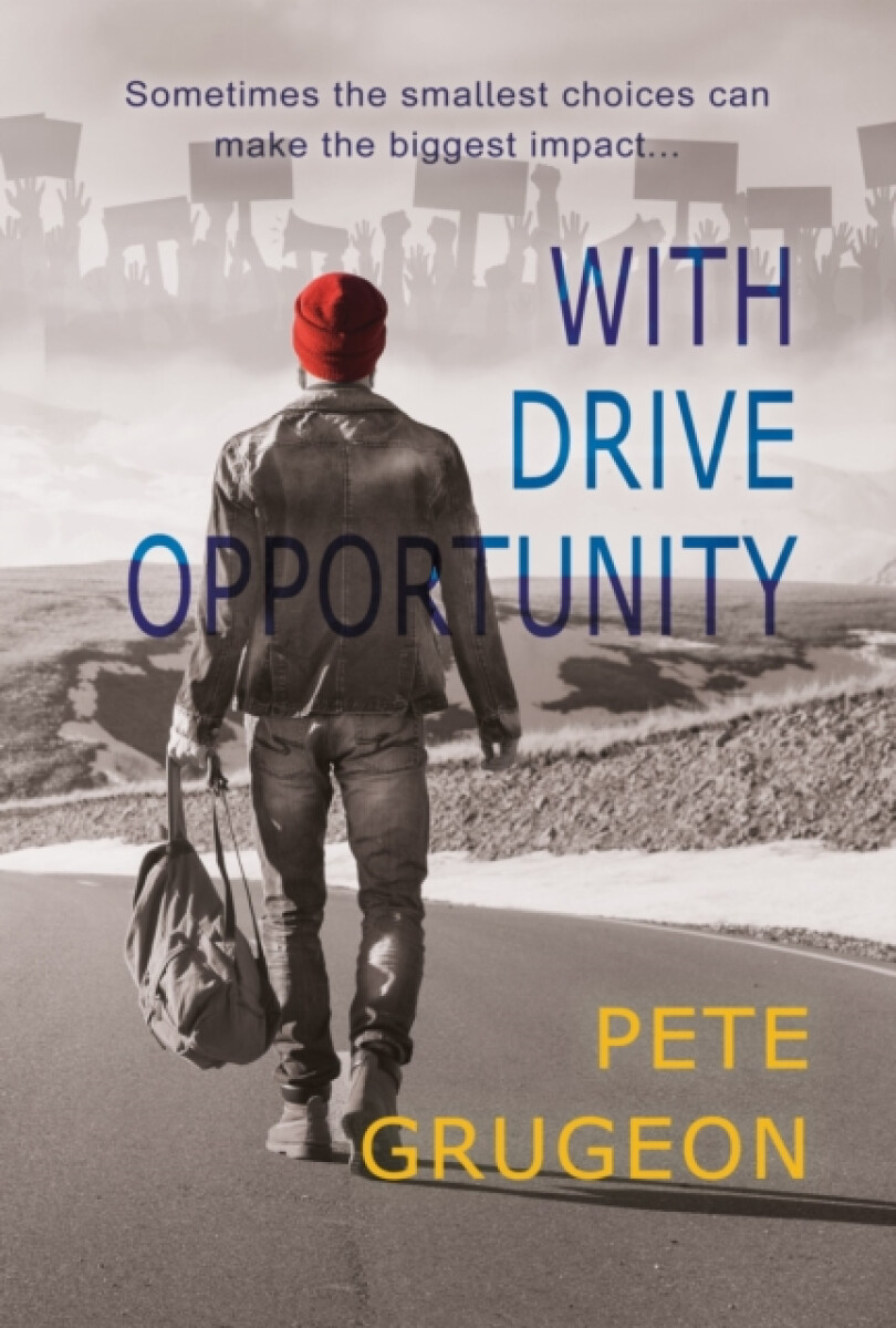 With Drive Opportunity - Pete Grugeon