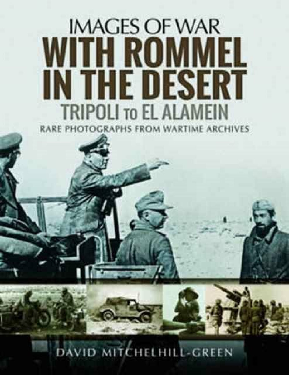 Kniha With Rommel in the Desert: Tripoli to El Alamein