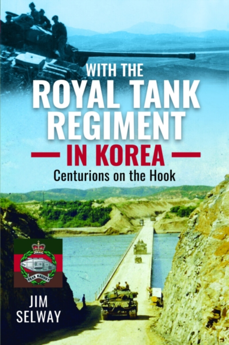 Kniha With the Royal Tank Regiment in Korea