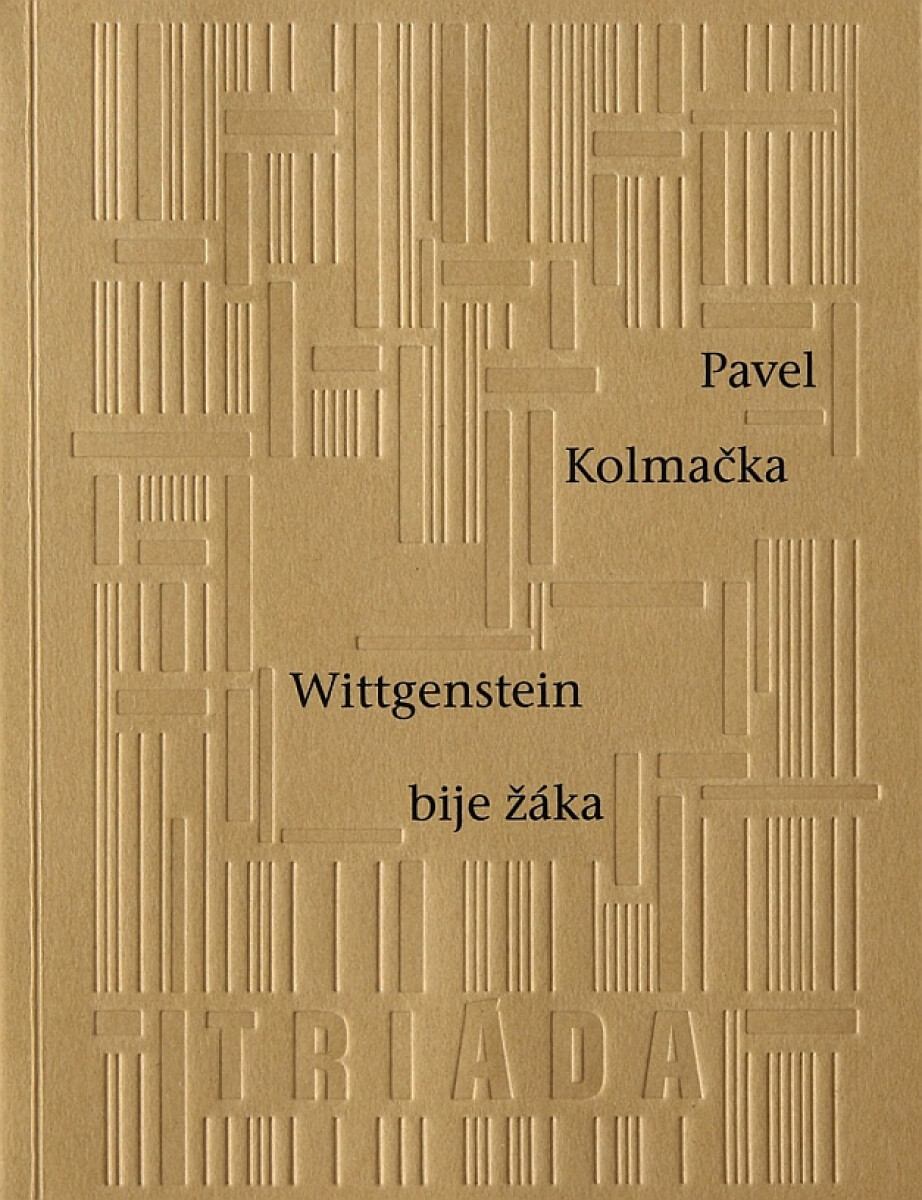 Wittgenstein bije žáka - Pavel Kolmačka