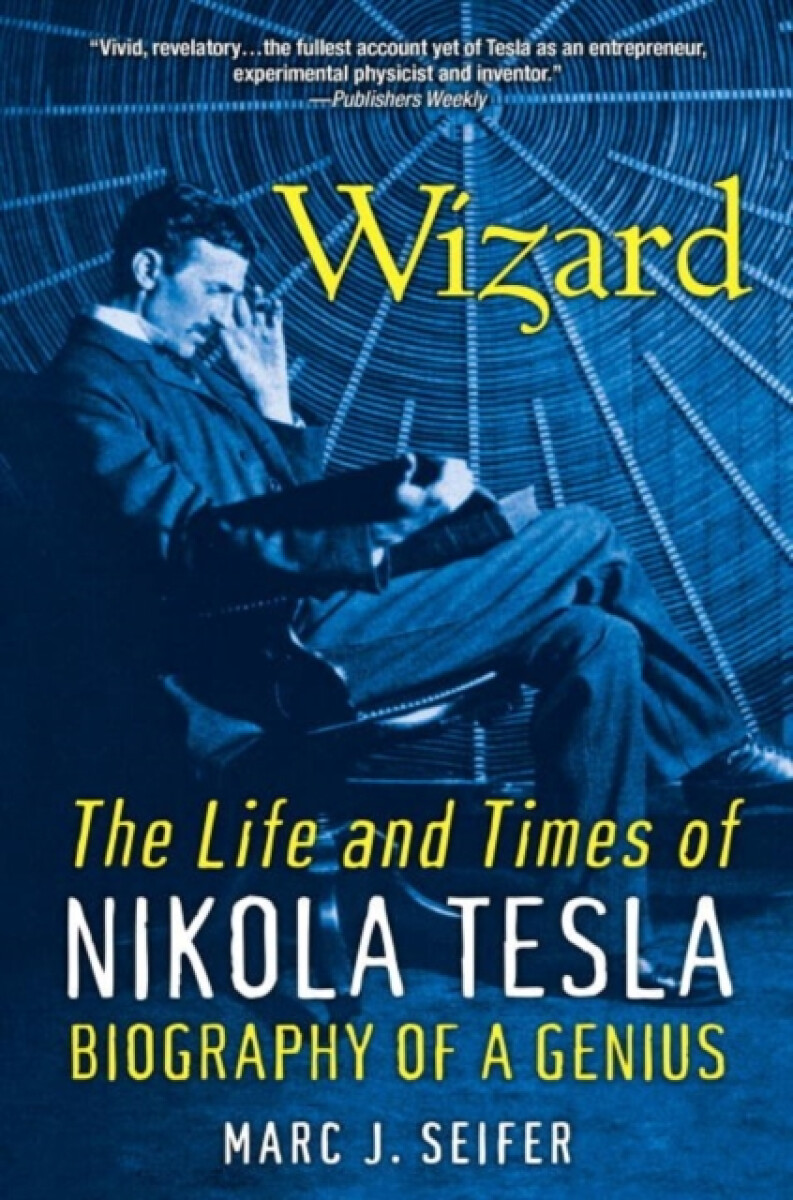 Kniha Wizard: The Life and Times of Nikola Tesla