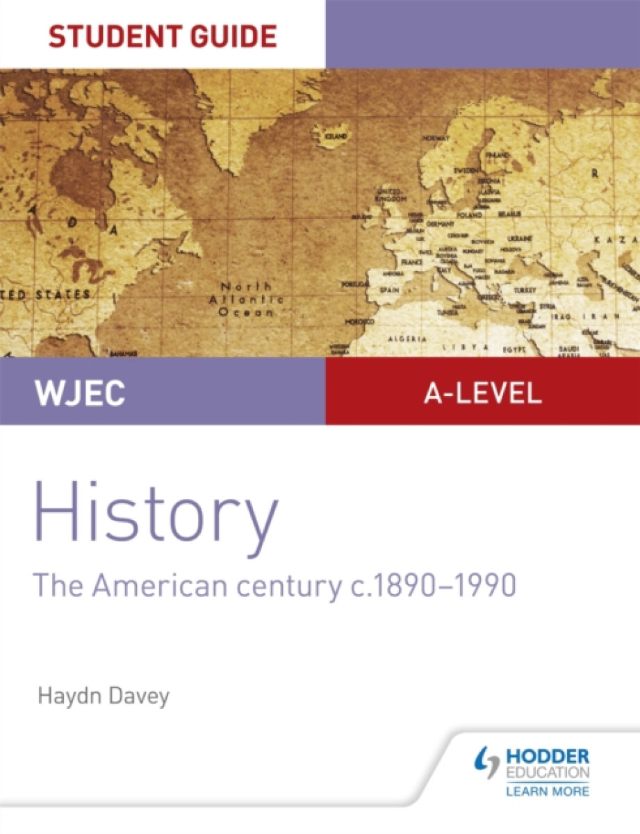 Kniha WJEC A-level History Student Guide Unit 3: The American century c.1890-1990