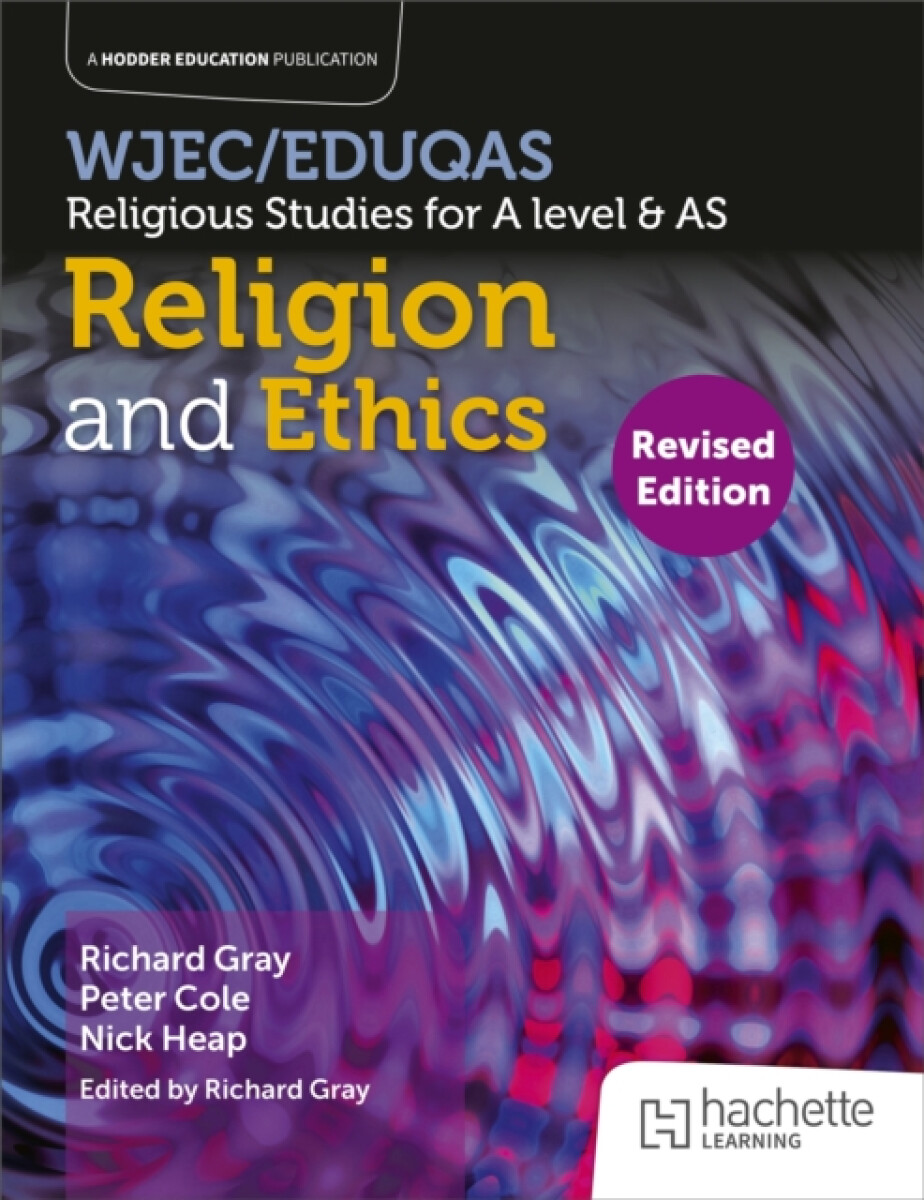 WJEC/Eduqas Religious Studies for A Level & AS - Religion and Ethics Revised - Nick Heap