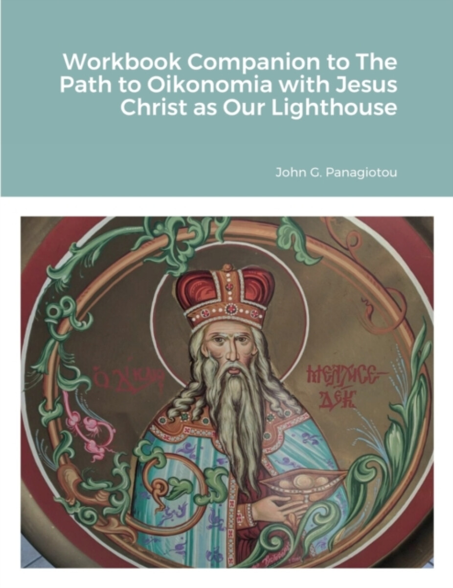 Kniha Workbook Companion to The Path to Oikonomia with Jesus Christ as Our Lighthouse