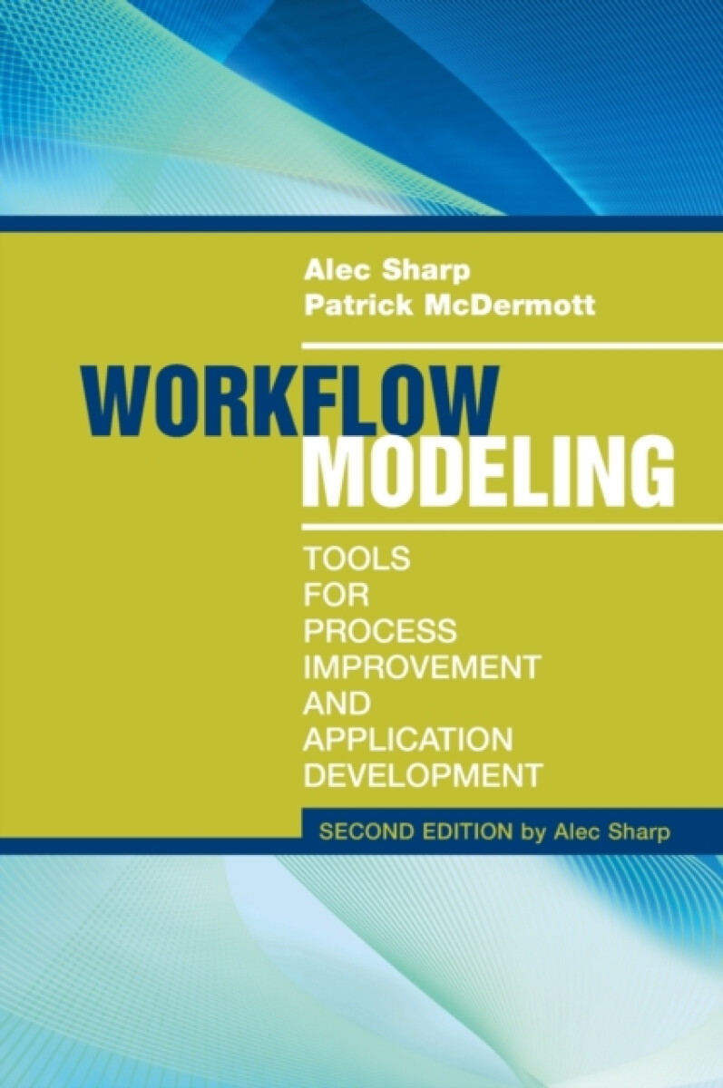 Kniha Workflow Modeling: Tools for Process Improvement and Applications, Second Edition