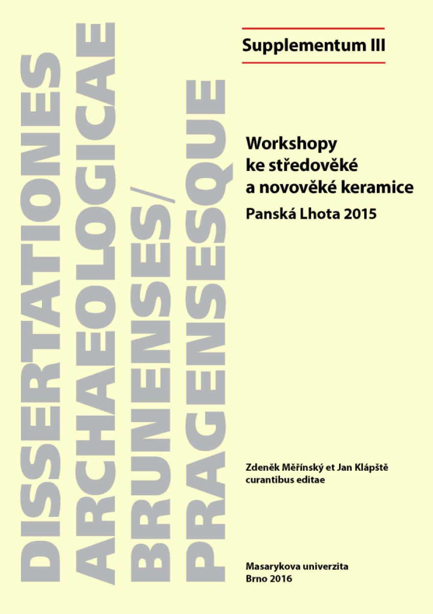 Workshopy ke středověké a novověké keramice - Zdeněk Měřínský, Jan Klápště, Kateřina Doležalová, Zdeňka Bočková