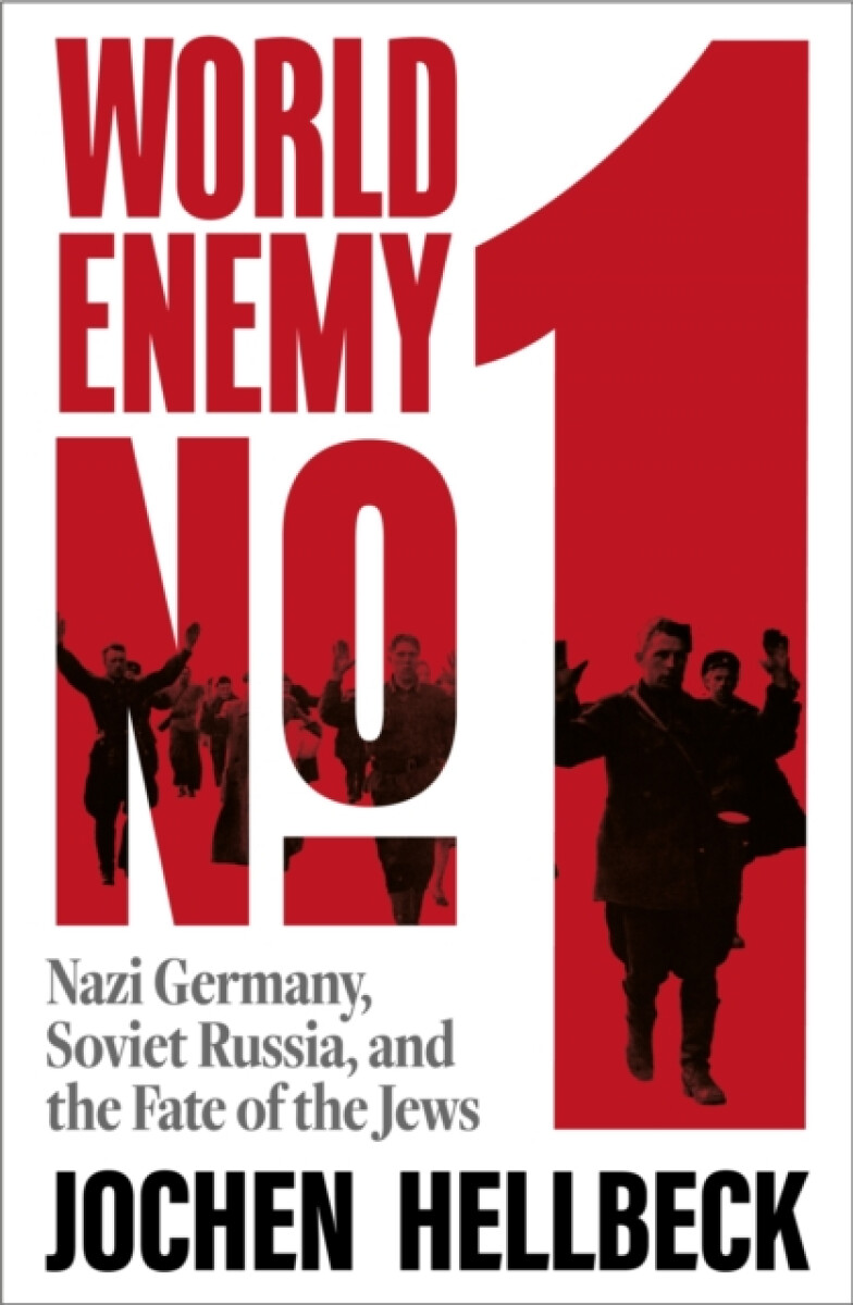 Kniha World Enemy No. 1: Nazi Germany, Soviet Russia, and the Fate of the Jews