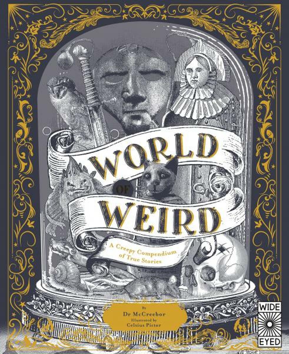 Kniha World of Weird: A Creepy Compendium of True Stories