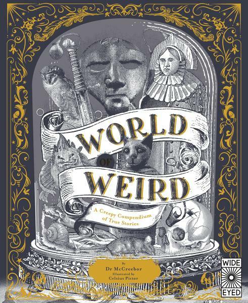 Kniha World of Weird: A Creepy Compendium of True Stories