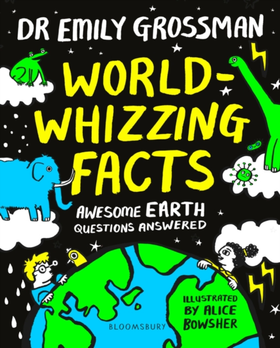 World-whizzing Facts - Dr Emily Grossman