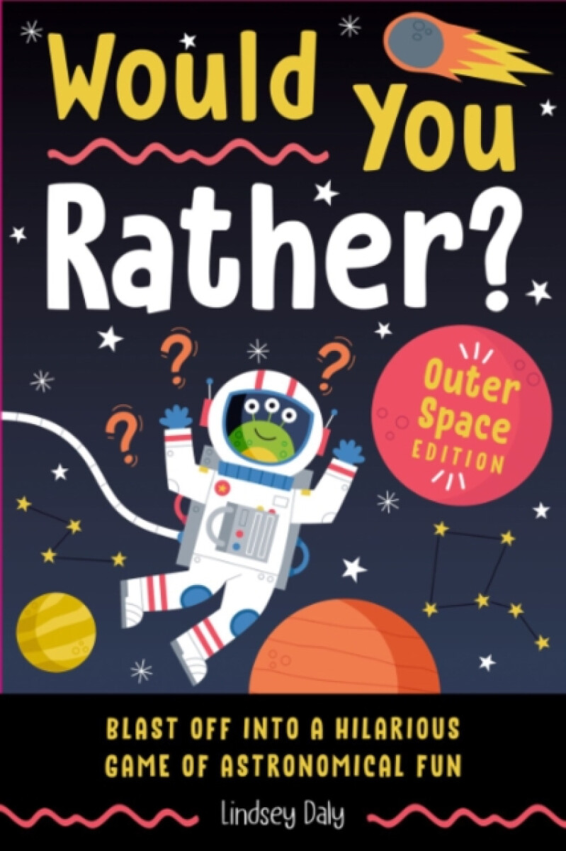 Kniha Would You Rather? Outer Space Edition